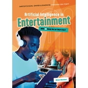 Artificial Intelligence Friend or Foe? Artificial Intelligence in Entertainment Will AI Help Us or Hurt Us?, Paperback