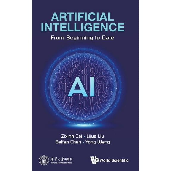 Artificial Intelligence: From Beginning to Date, (Hardcover)