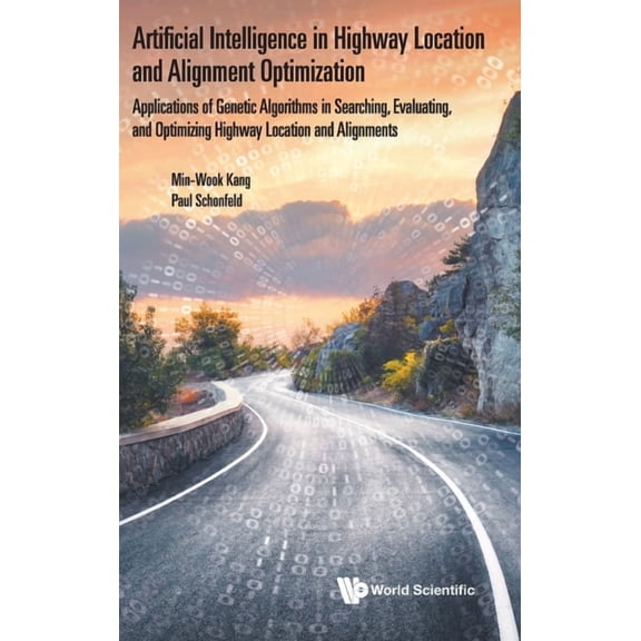 Artificial Intelligence in Highway Location Select &amp; Align, (Hardcover)