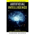 thumbnail image 1 of Artificial Intelligence: Learning Automation Skills With Python (How to Gain Insight and Build Innovative Solutions), (Paperback), 1 of 1