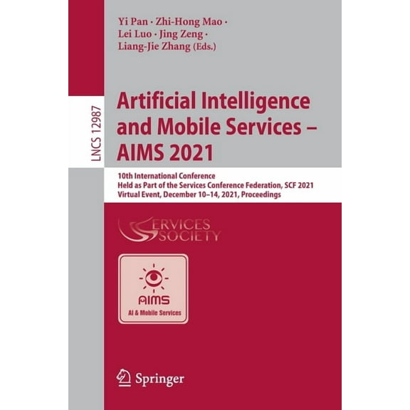 Artificial Intelligence and Mobile Services - Aims 2021: 10th International Conference, Held as Part of the Services Con, (Paperback)