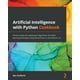 Artificial Intelligence with Python Cookbook : Proven recipes for ...