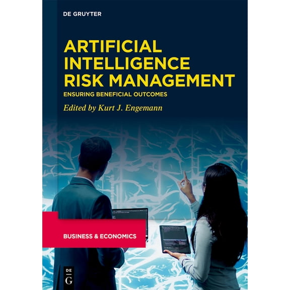 Artificial Intelligence Risk Management: Ensuring Beneficial Outcomes, (Hardcover)