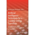 thumbnail image 1 of Artificial Intelligence Techniques for a Scalable Energy Transition: Advanced Methods, Digital Technologies, Decision Su, (Hardcover), 1 of 1