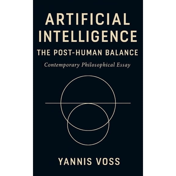 Artificial Intelligence, The Post-Human Balance, (Paperback)