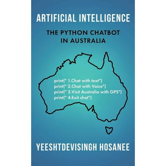 Artificial Intelligence - The Python Chatbot in Australia, (Paperback)