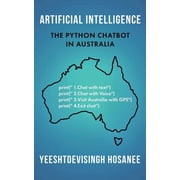 Artificial Intelligence - The Python Chatbot in Australia, Paperback