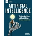 thumbnail image 1 of Artificial Intelligence: Thinking Machines and Smart Robots with Science Activities for Kids, 1 of 1