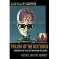 thumbnail image 1 of Artificial Intelligence - Twilight of the Dexterous, (Paperback), 1 of 1