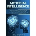 thumbnail image 1 of Artificial Intelligence: The Ultimate Guide to AI, The Internet of Things, Machine Learning, Deep Learning + a Comprehen, (Paperback), 1 of 1
