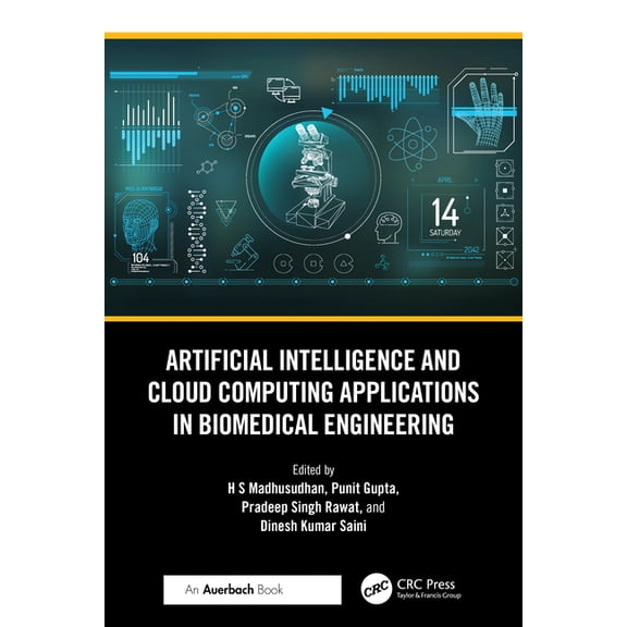 Artificial Intelligence and Cloud Computing Applications in Biomedical Engineering, (Paperback)