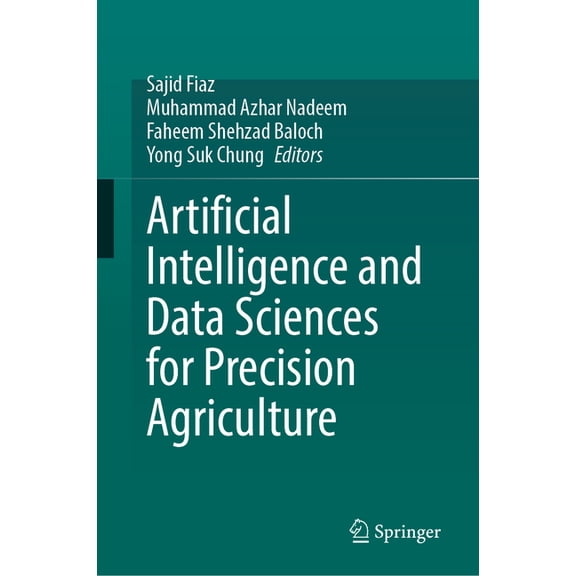 Artificial Intelligence and Data Sciences for Precision Agriculture, (Hardcover)