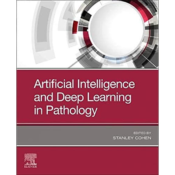 Pre-Owned Artificial Intelligence and Deep Learning in Pathology (Paperback) by Stanley Cohen