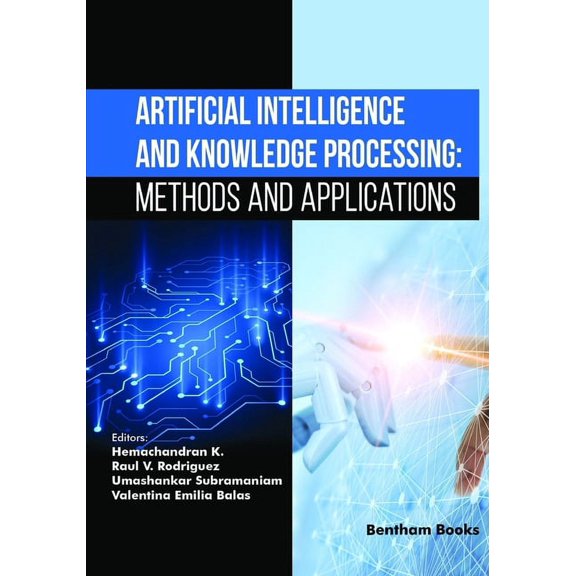Artificial Intelligence and Knowledge Processing: Methods and Applications, (Paperback)