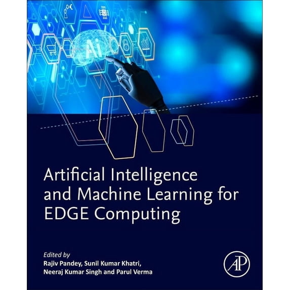 Artificial Intelligence and Machine Learning for Edge Computing, (Paperback)