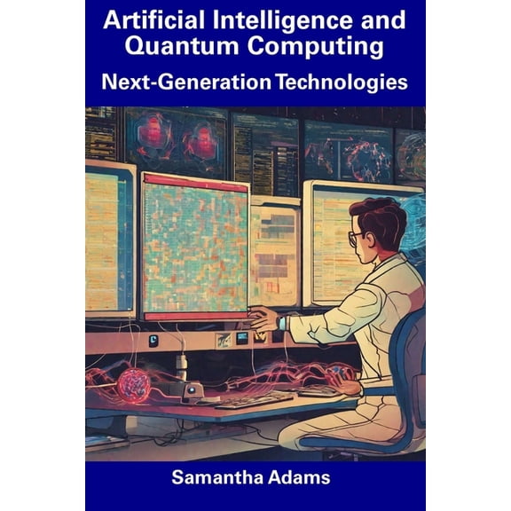 Artificial Intelligence and Quantum Computing: Next-Generation Technologies