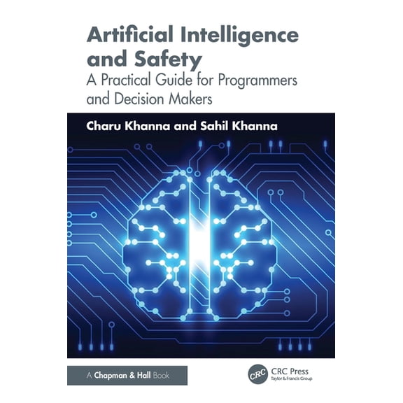 Artificial Intelligence and Safety: A Practical Guide for Programmers and Decision Makers, (Paperback)