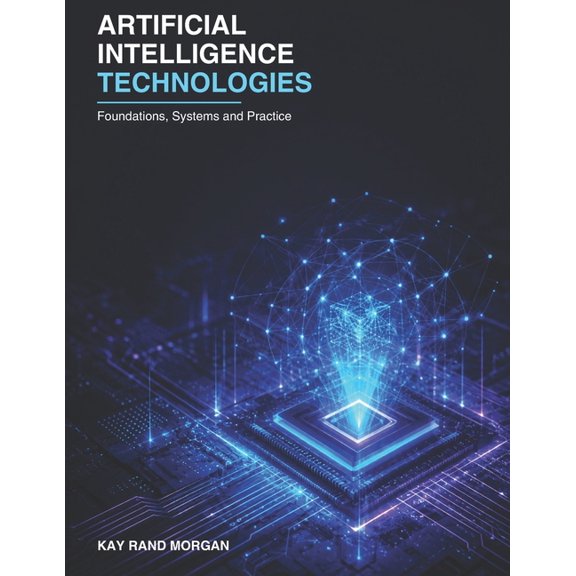Artificial Intelligence and Space Techno Artificial Intelligence Technologies: Foundations, Systems and Practice, Book 2, (Paperback)