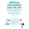 thumbnail image 1 of Artificial Intelligence and the City: Urbanistic Perspectives on AI, (Paperback), 1 of 1
