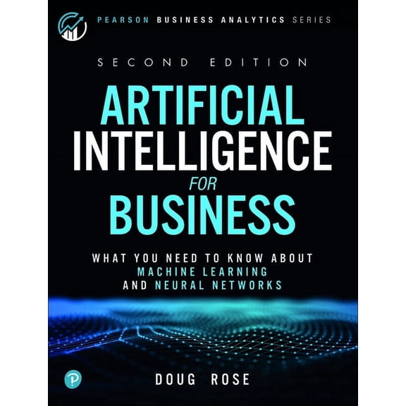 Pearson Business Analytics Artificial Intelligence for Business, (Paperback)