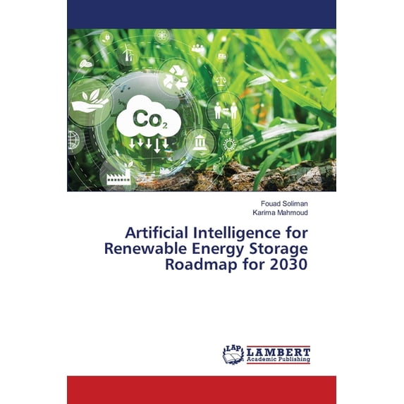 Artificial Intelligence for Renewable Energy Storage Roadmap for 2030 ...
