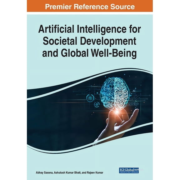 Artificial Intelligence for Societal Development and Global Well-Being, (Paperback)