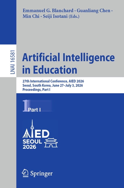 Artificial Intelligence in Education: 27th International Conference, Aied 2026, Seoul, South Korea, June 27-July 3, 2026, (Paperback)
