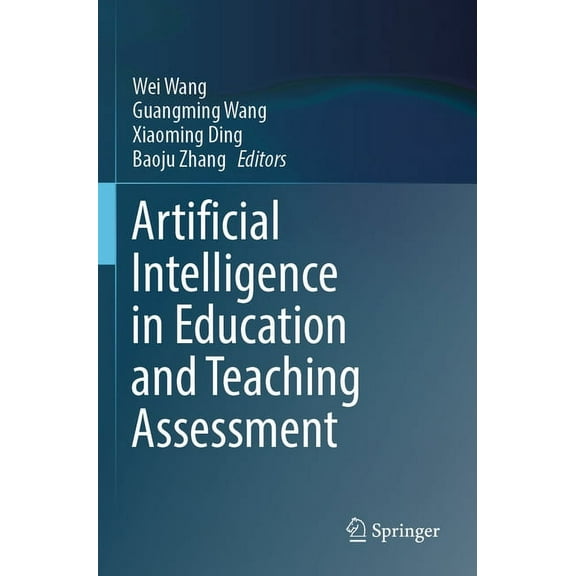 Artificial Intelligence in Education and Teaching Assessment, (Paperback)