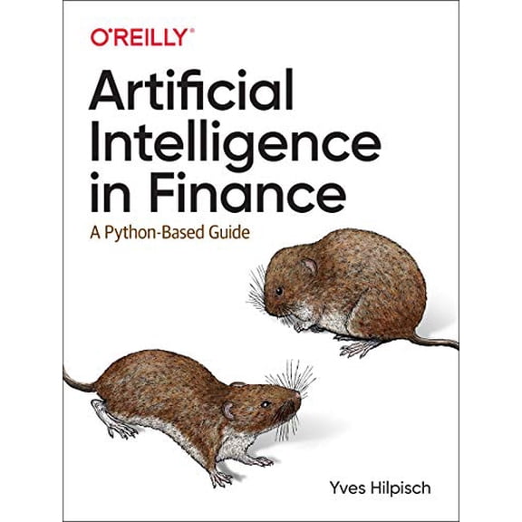 Pre-Owned Artificial Intelligence in Finance: A Python-Based Guide (Paperback) 1492055433 9781492055433