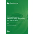 thumbnail image 1 of Artificial Intelligence in Medical Image Processing and Segmentation, (Hardcover), 1 of 1