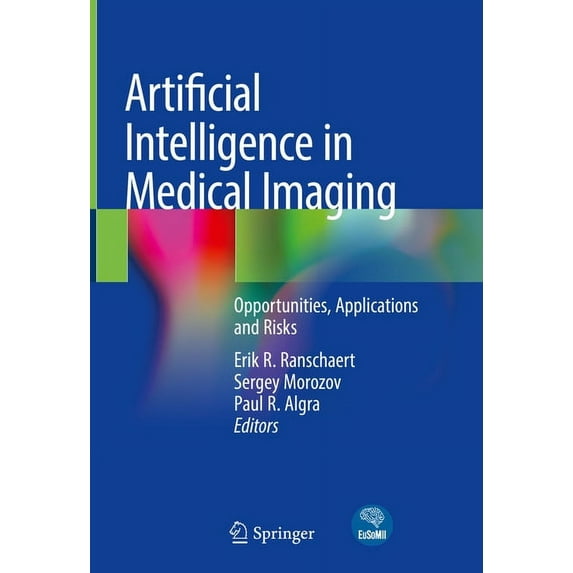 Artificial Intelligence in Medical Imaging: Opportunities, Applications and Risks, (Hardcover)