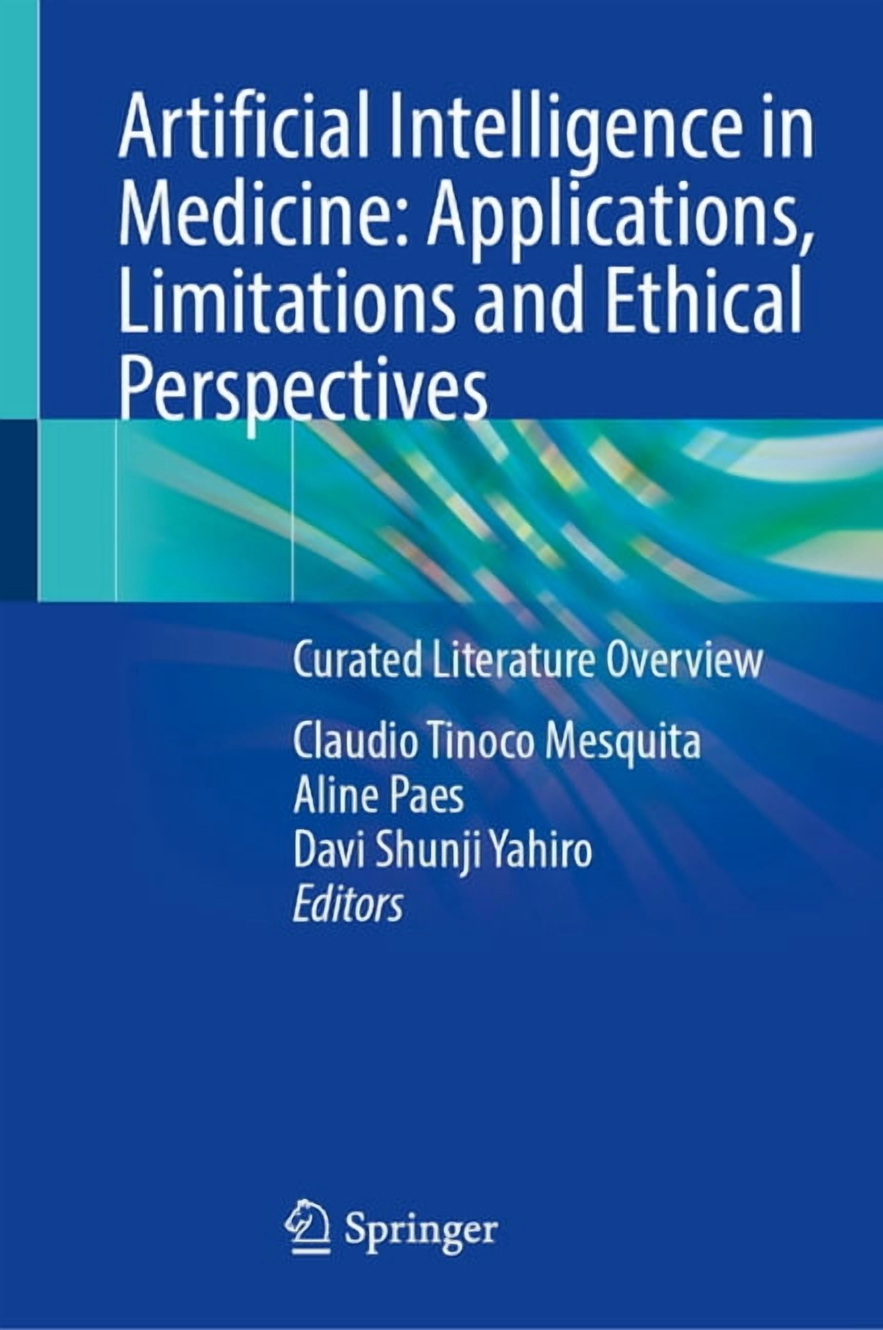 Artificial Intelligence in Medicine: Applications, Limitations and Ethical Perspectives: Curated Literature Overview, (Hardcover)