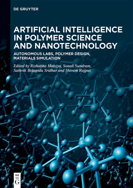 Artificial Intelligence in Polymer Science and Nanotechnology: Autonomous Labs, Polymer Design, Materials Simulation, (Hardcover)