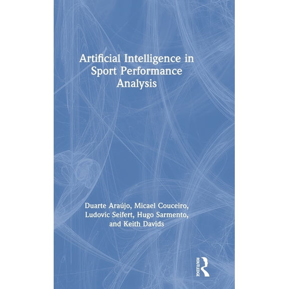 Artificial Intelligence in Sport Performance Analysis, (Hardcover)