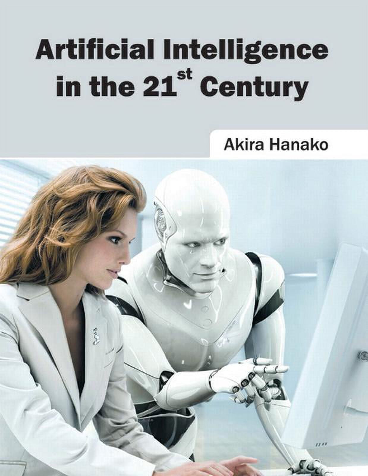 Artificial Intelligence in the 21st Century, (Hardcover) - Walmart.com