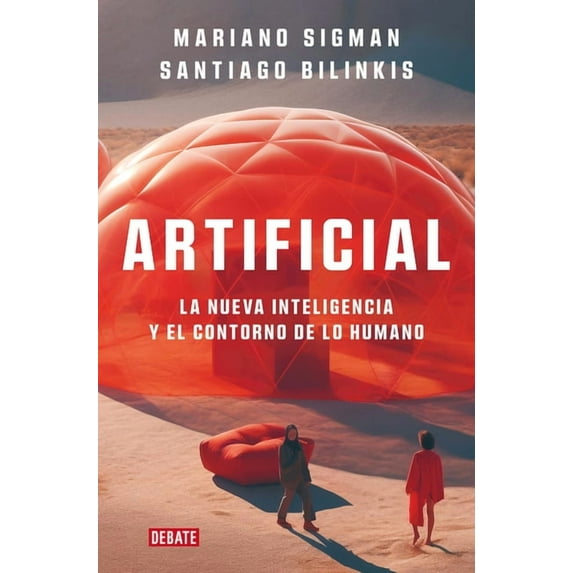 Artificial: La Nueva Inteligencia Y El Contorno de Lo Humano / Artificial, (Paperback)