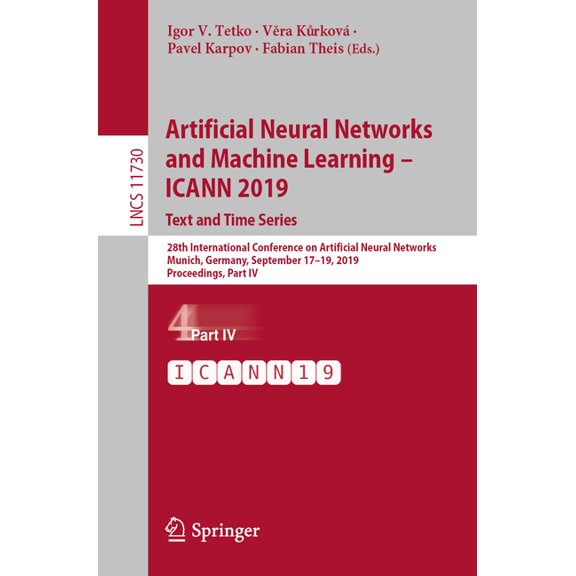 Artificial Neural Networks and Machine Learning - Icann 2019: Text and Time Series: 28th International Conference on Art, (Paperback)