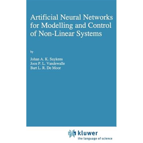 Pre-Owned Artificial Neural Networks for Modelling and Control of Non-Linear Systems (Hardcover)