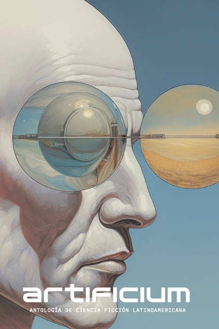 Artificium- AntologÃ­a de Ciencia FicciÃ³n Latinoamericana, (Hardcover)