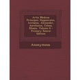 thumbnail image 1 of Artis Medicae Principes : Hippocrates, Aretaeus, Alexander, Aurelianus, Celsus, Rhazis, Volume 8 (Paperback), 1 of 1