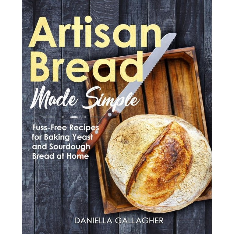 Farmgirl Fare: Ten Tips on How To Bake Better Artisan Breads at Home