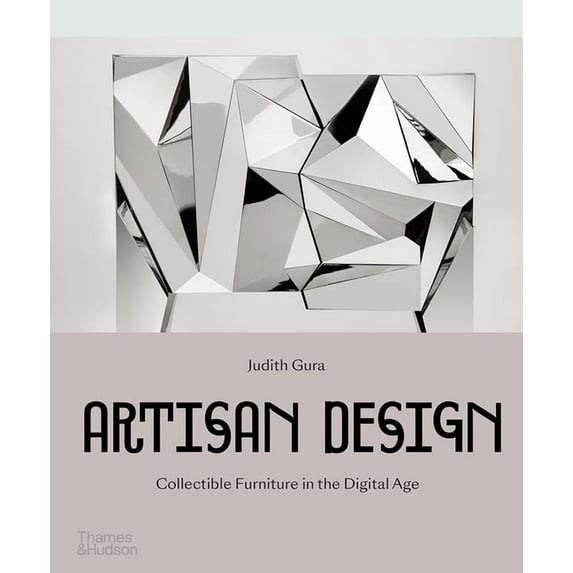 Artisan Design: Collectible Furniture in the Digital Age, (Hardcover)