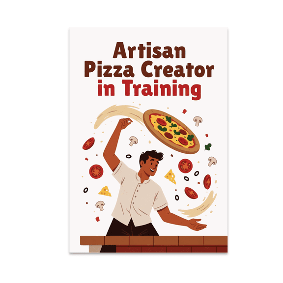 Artisan Pizza Creator in Training - Pizza Lover - 13x19 Poster Print
