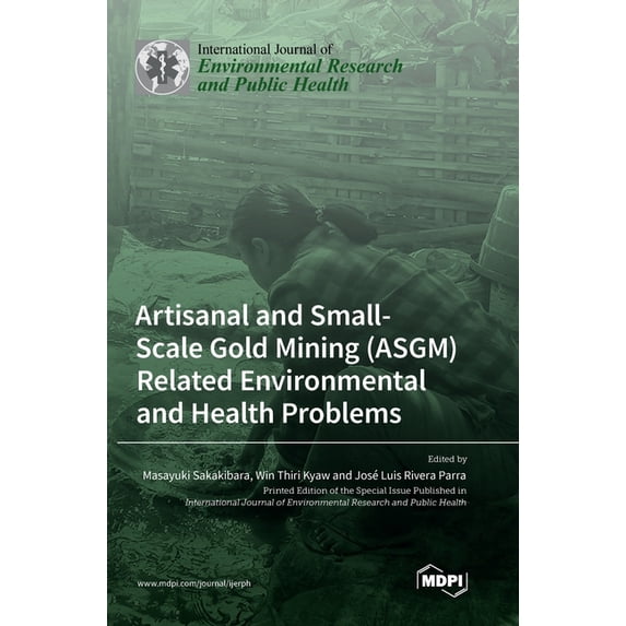Artisanal and Small-Scale Gold Mining (ASGM) Related Environmental and Health Problems, (Hardcover)