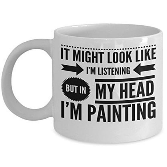 Artist 11 oz Coffee Mug - But In My Head I'm Painting White Ceramic Gift