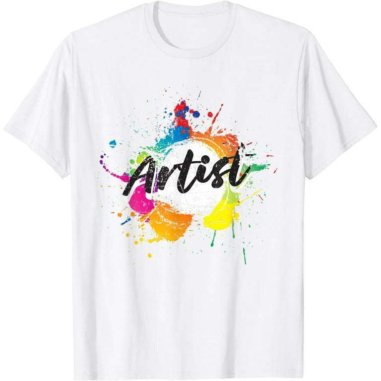 Artist Messy Painters Funny Paint Splatter Art T-Shirt Artist Messy Painters Funny Paint Splatter Art T-Shirt