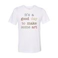 thumbnail image 1 of Artist Shirt, Gift For Artist, Artist Tshirt, It's A Good Day To Make Some Art, Artist Gift, Unisex Fit, Gift For Her, Art Teacher Shirt, White, LARGE, 1 of 1