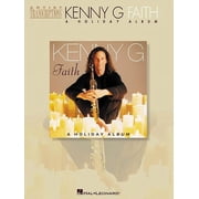 Artist Transcriptions Kenny G - Faith A Holiday Album Paperback