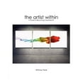 thumbnail image 1 of Artist Within: A Guide to Becoming Creatively Fit, (Paperback), 1 of 1