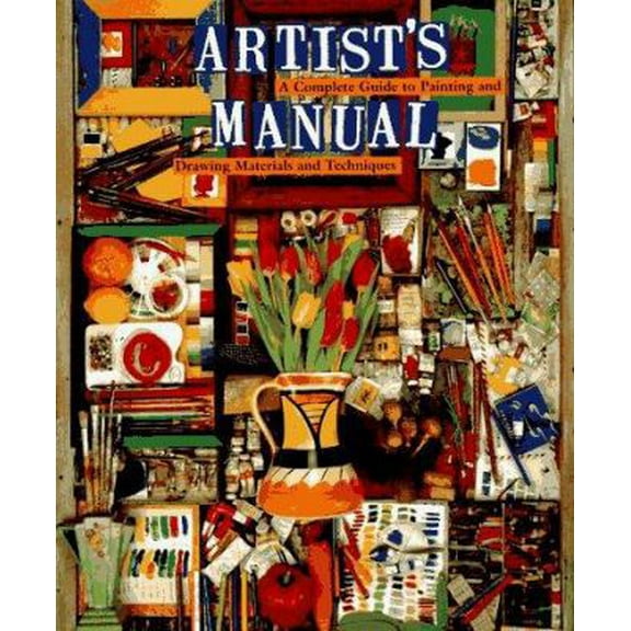 Pre-Owned Artist's Manual : A Complete Guide to Paintings and Drawing Materials and techniques (Paperback)